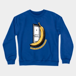 The Door is Banana - Meme Crewneck Sweatshirt